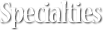 Specialities
